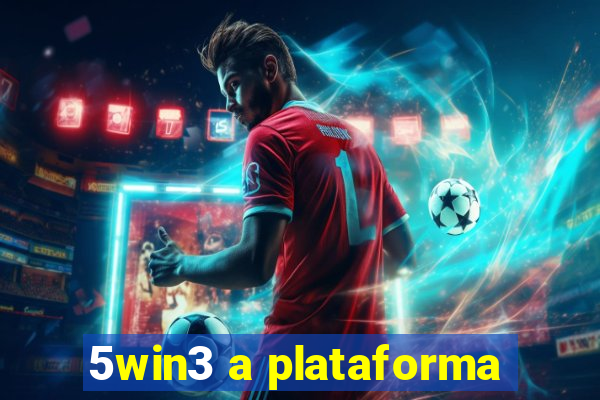 5win3 a plataforma